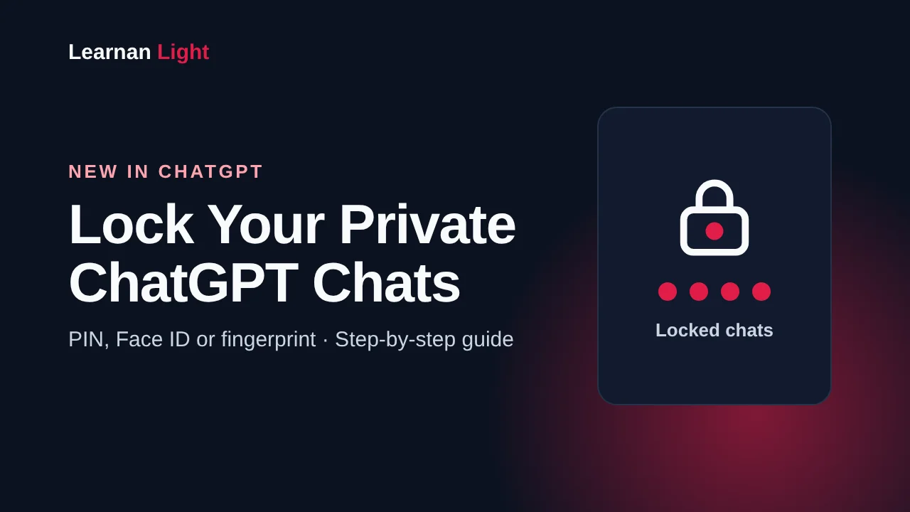 How to lock private ChatGPT chats with a PIN, Face ID or fingerprint - Learnan Light guide