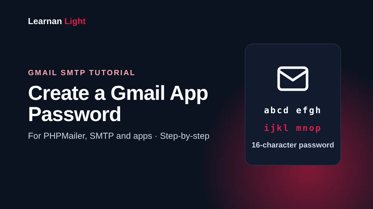 How to create a Gmail App Password for SMTP and PHPMailer - Learnan Light tutorial